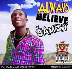 SAMZY - Always Believe >> http://wp.me/p4b2Zi-3q via @Onelgamusic 