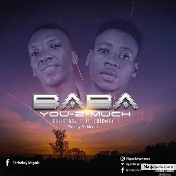 Baba You Too Much