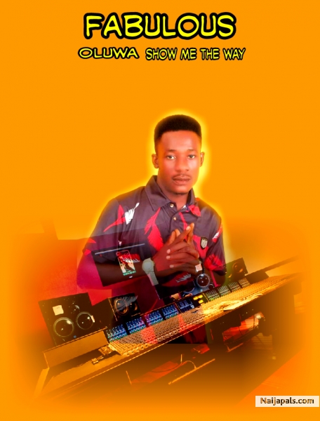 Oluwa Show Me The Way