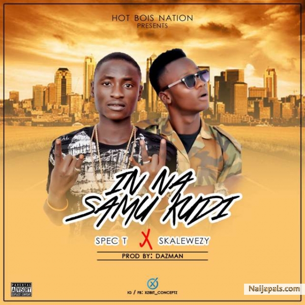 SPEC T FT SKALEWEEZY - INNA SAMU KUDi