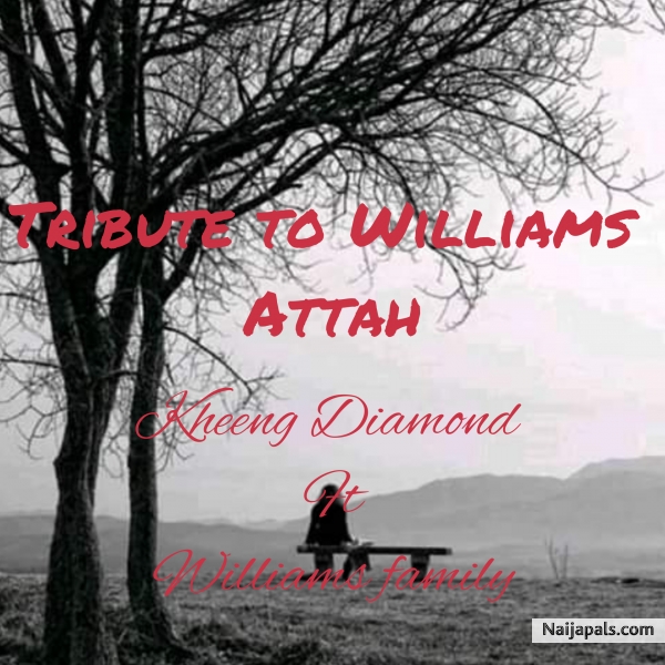 Tribute to Williams Attah