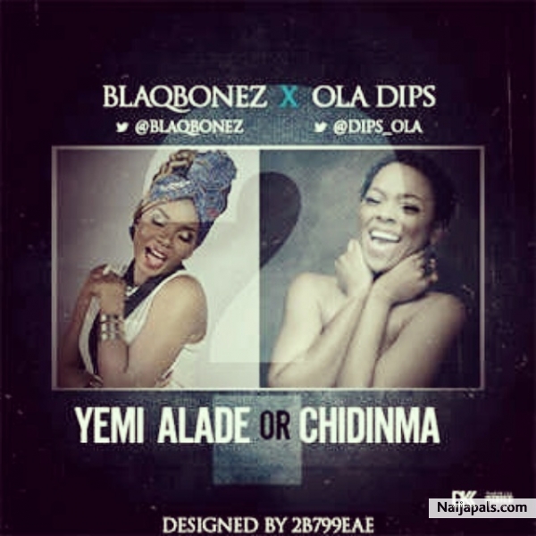 Yemi Alade or Chidinma