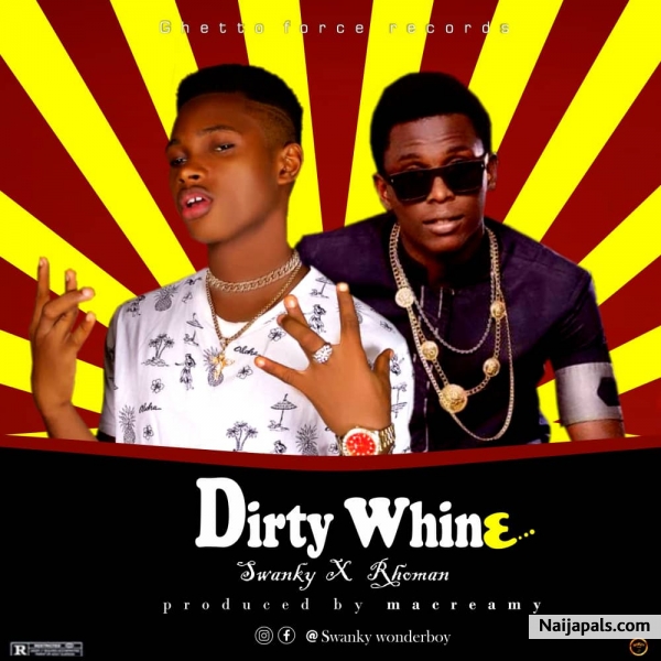 Dirty whine
