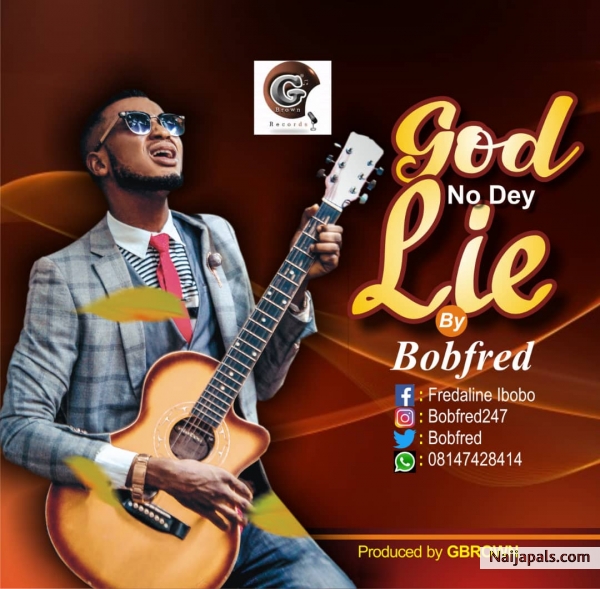God No Dey Lie