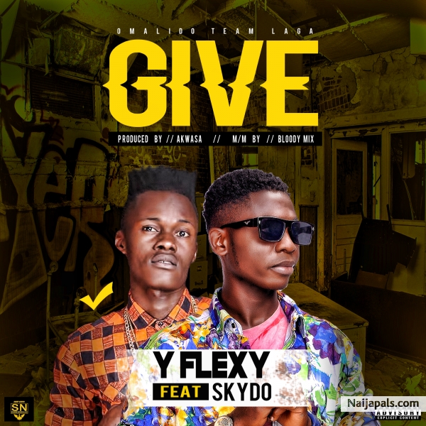 Y Flexy Ft. Skydo – Give