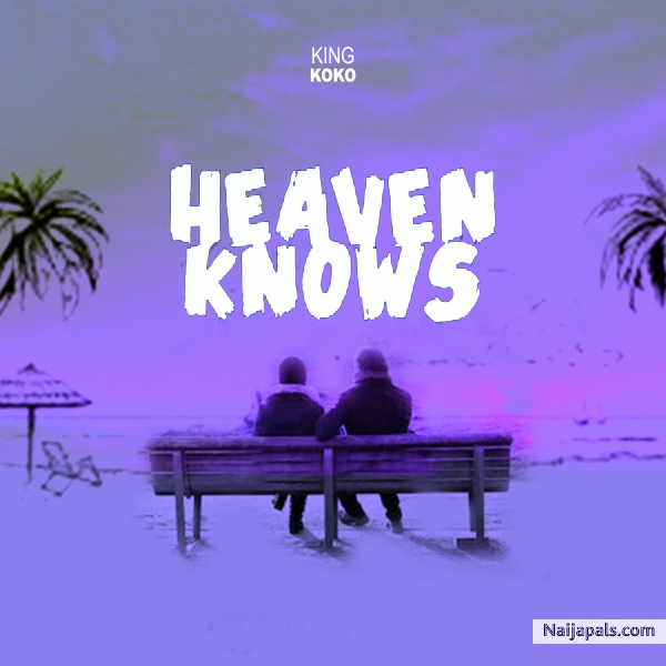 Heaven Knows