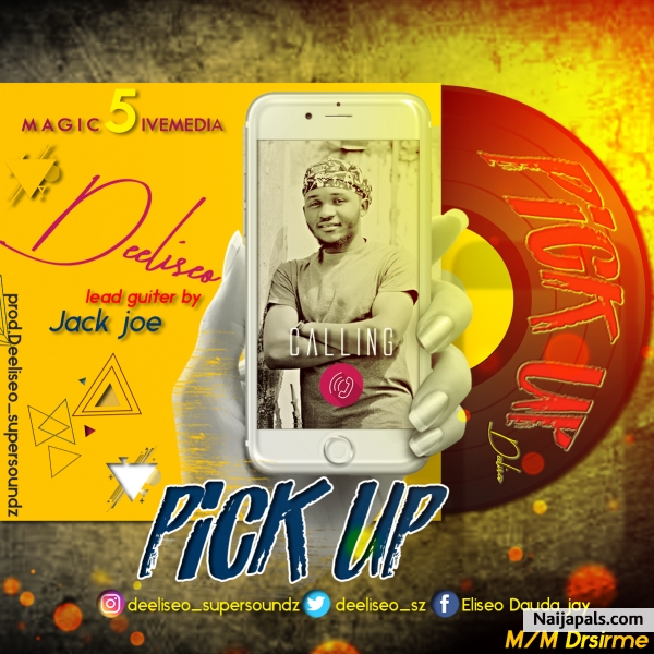 Deeliseo - Pick Up { Prod. By Deeliseo SuperSoundz }