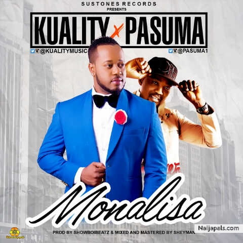 music : kuality - monalisa feat pasuma @kualitymusic @sussyopute