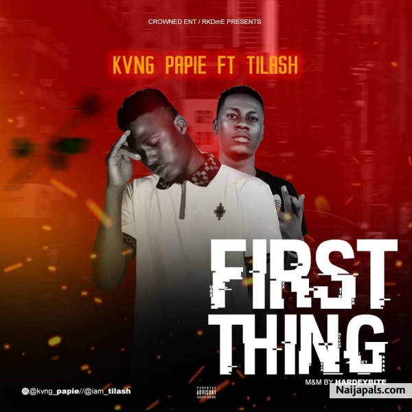 Kvng Papie First Thing ft Ti' lash
