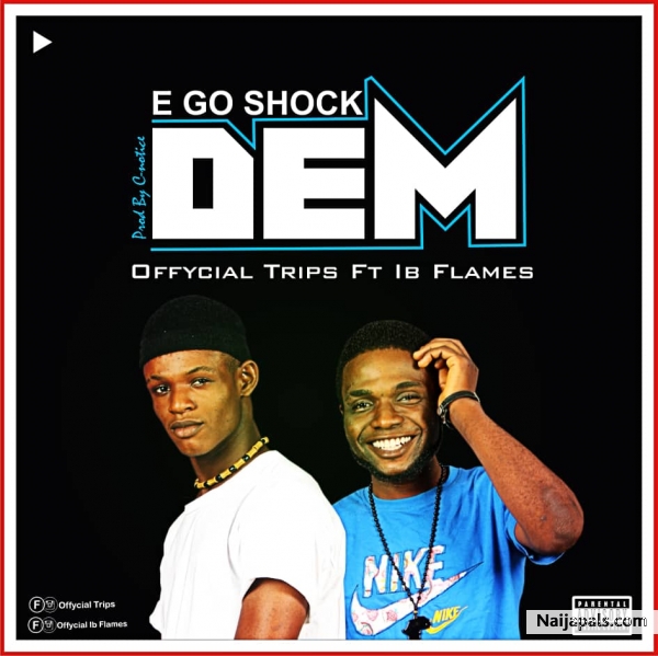 E GO SHOKE DEM