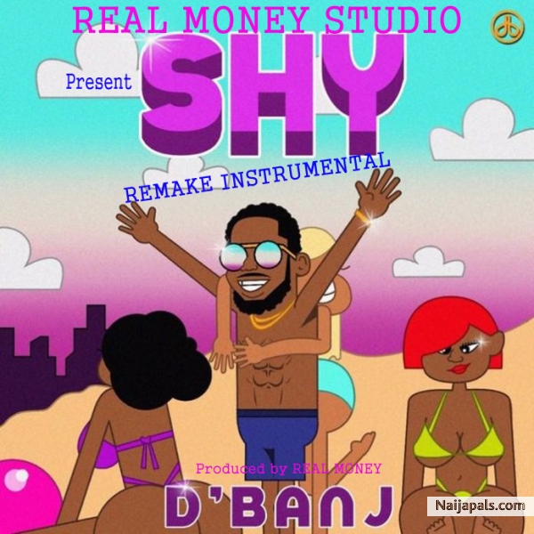 Instrumental – Shy by D’ BANJ