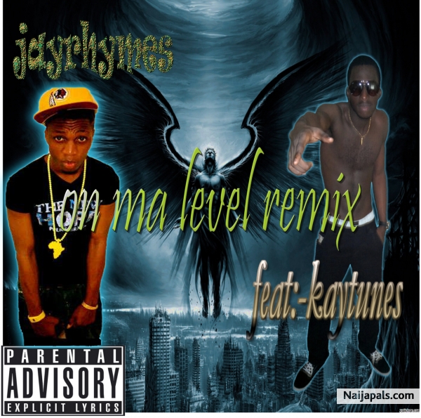 on ma level remix ft C' jayrhymes