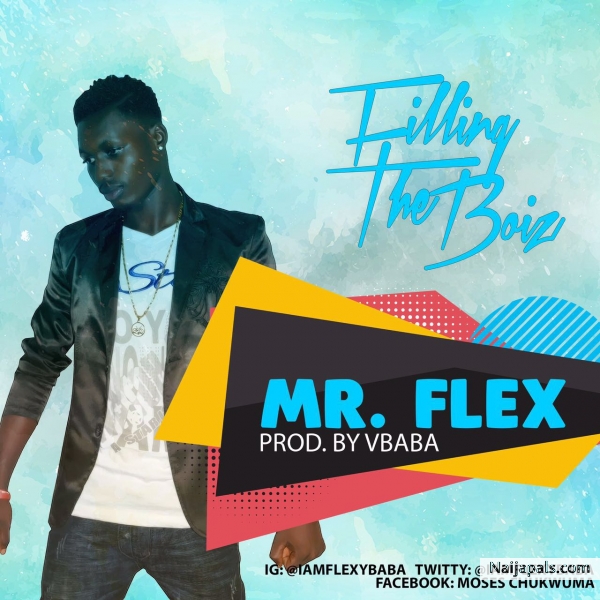 Mr flex ft cash1-filling the boiz