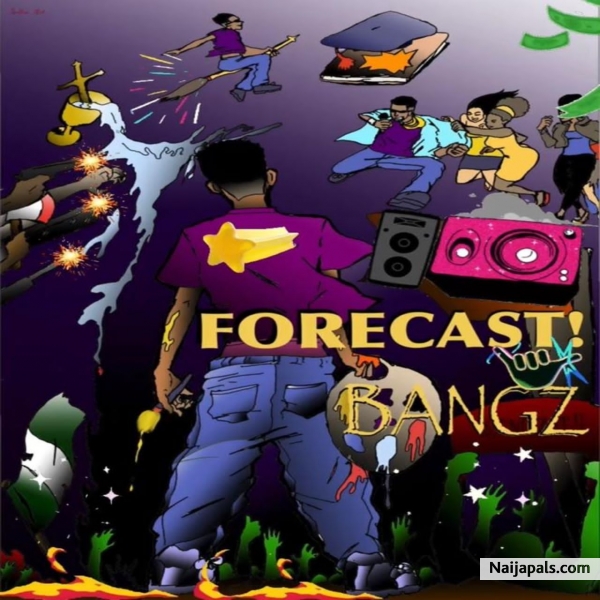Bangz drops Forecast