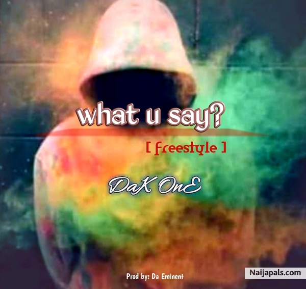 what u say?