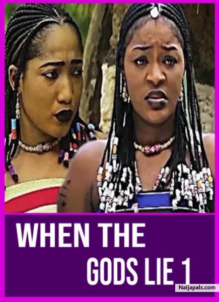 WHEN THE GODS LIE 1 / Nigerian movie - Naijapals