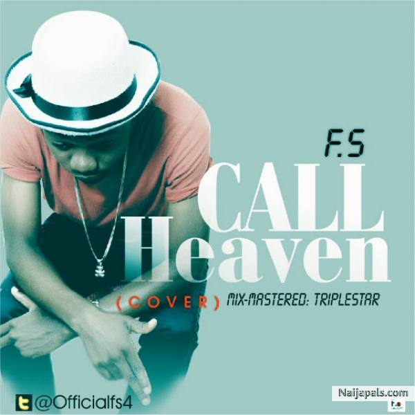 Call Heaven (Cover) Mix &Mastered By Triplestar
