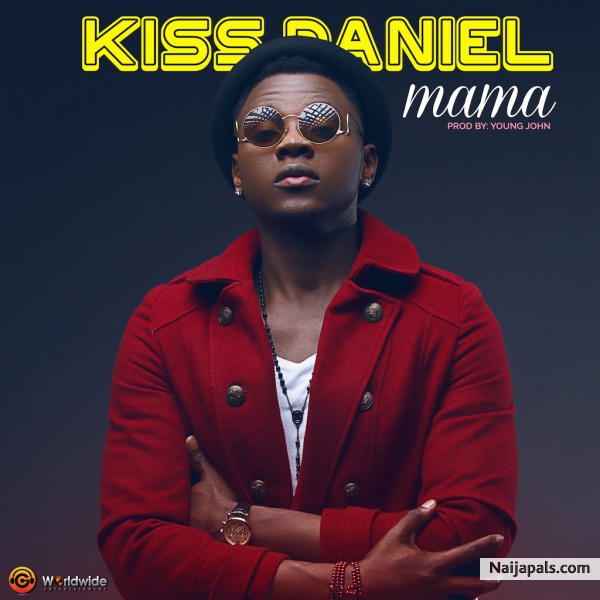 Kiss Daniel Mama Naija Songs Naijapals 