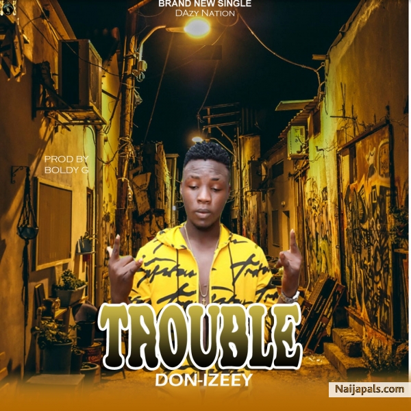 TROUBLE