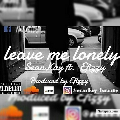 Leave Me Lonely ft Efizzy