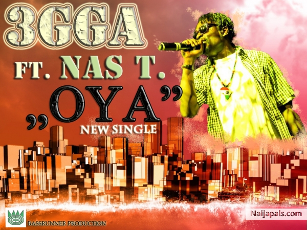 3gga - Oya ft Nas T