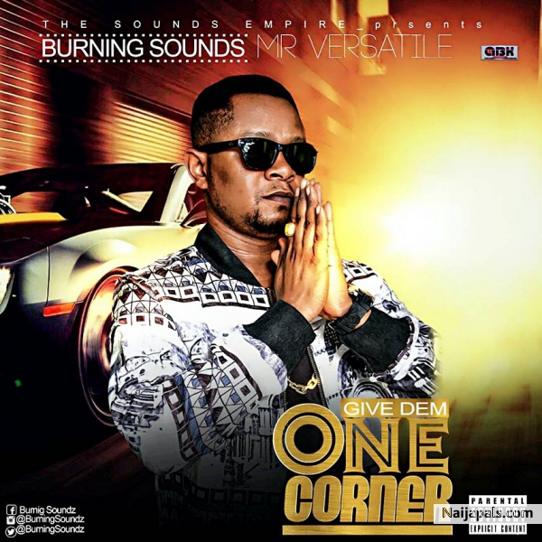 Burning Soundz - Give Dem One Corner