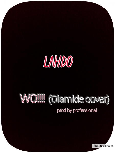 Wo!! (Olamide cover)