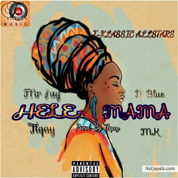 Hele Mama ft Mr Jay, DJ Blue & M.K