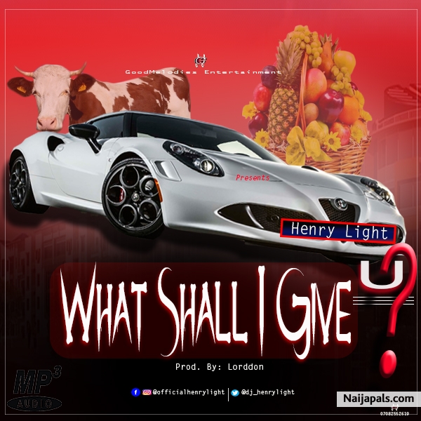 What Shall I Give You