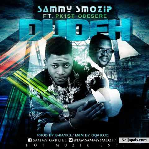 Sammy Smozip – Dudey (Remix) Ft. Obesere