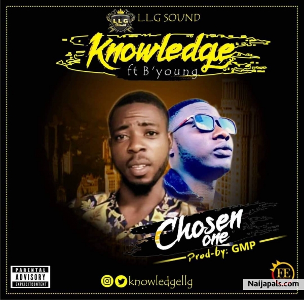 Knowledge - Chosen One  Naija Songs // Naijapals