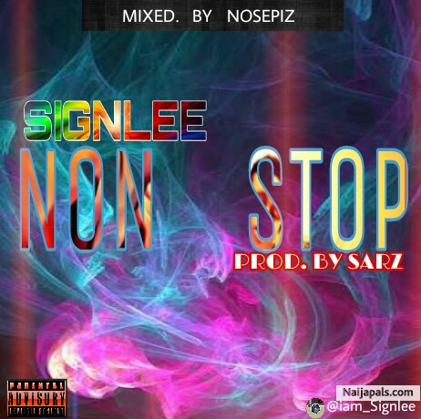 Signlee Non Stop (Prod. By Sarz)