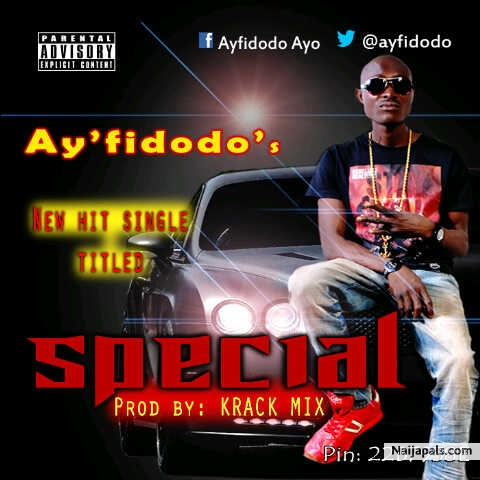 NEW MUSIC: AYFIDODO- SPECIAL
