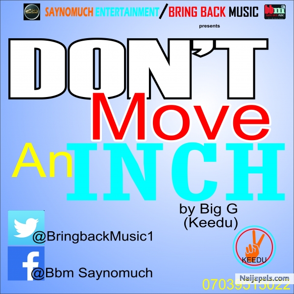 DON' T MOVE AN INCH
