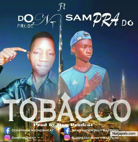 Don prudent ft Samprado - Tobacco