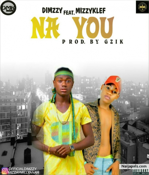 Dimzzy ft Mizzyklef-Na You