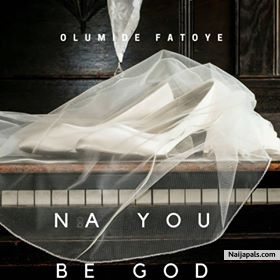 Na You Be GOD