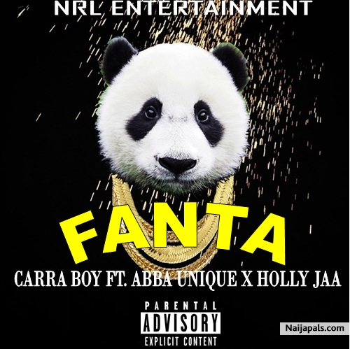 CARRA BOY - FANTA ft. Abba Unique, Holly Jaa