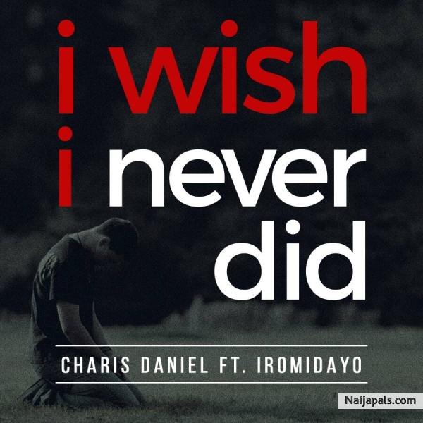 I wish I never did