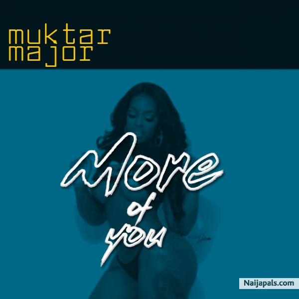 MORE OF YOU