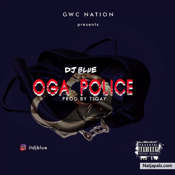 Oga Police (Mixed & Mastered By Tiqay)