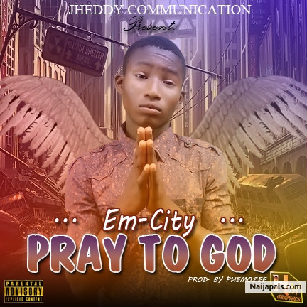 Pray to God