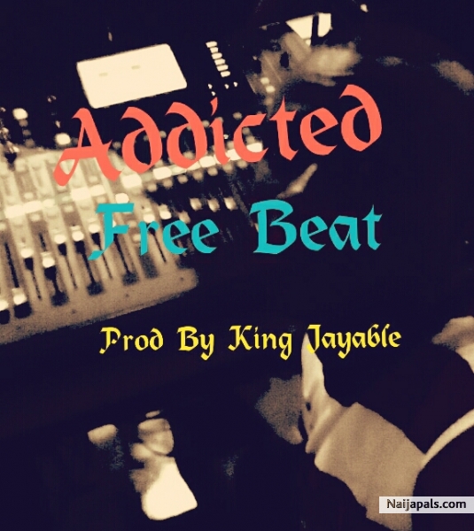 Addicted Afro Free Beat-Prod By King Jayable