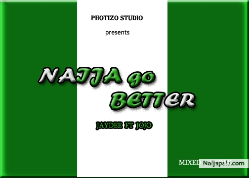 Naija go better