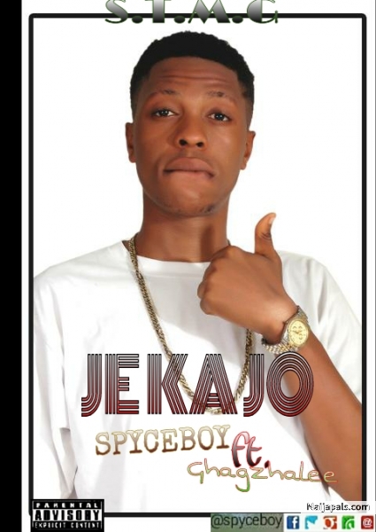 Spyceboy x Gagzhalees -Je ka jo