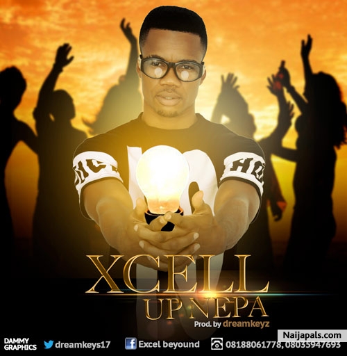 NEW MUSIC: XCELL – UP NEPA. PROD BY DREAMKEYZ