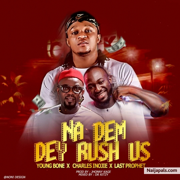 Na Dem Dey Rush Us