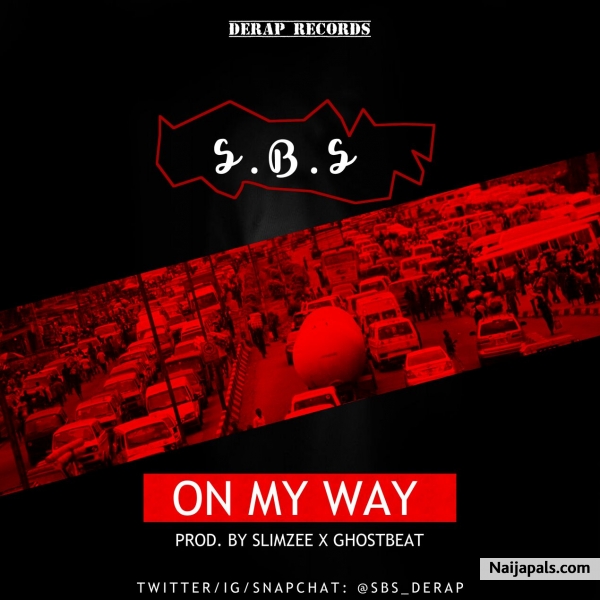SBS- On My Way(Prod. by Slimzee & GhostBeat)
