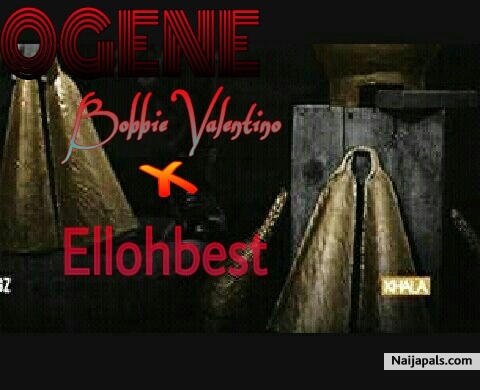 Ogene ft Elloh Best
