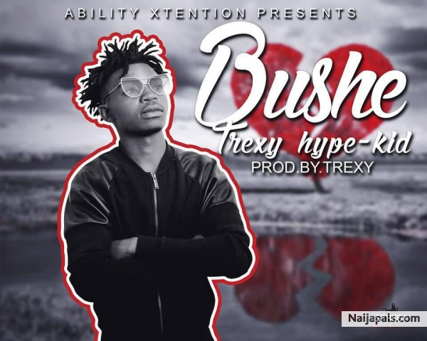 Bushe (Prod. Trexy)